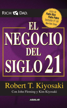 Kiyosaki - El negocio del siglo XXI (Spanish Edition)
