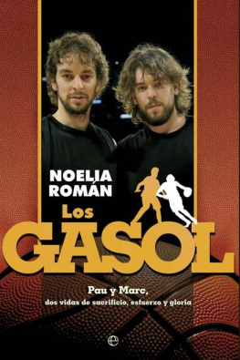 Noelia Román Los Gasol (Biografías/Deportes) (Spanish Edition)