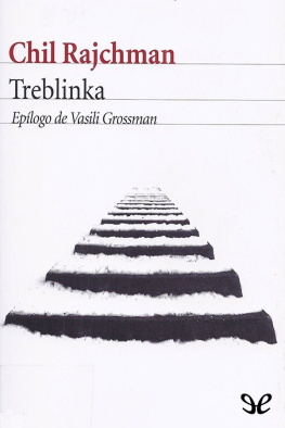 Chil Rajchman - Treblinka