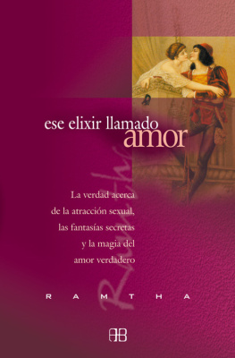 Ramtha Ese Elixir Llamado Amor/ That Elixir Called Love