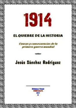 Jesus Sanchez Rodriguez 1914. El Quiebre de la Historia