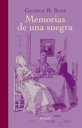 George R. Sims - Memorias de una suegra (Spanish Edition)