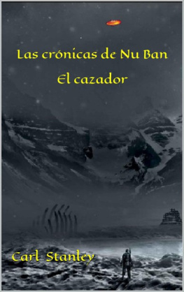 Stanley - Las crónicas de Nu Ban El cazador (Spanish Edition)