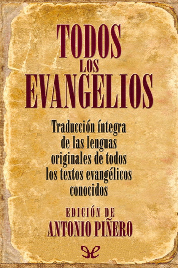 La presente edición contiene todos los evangelios que han llegado hasta - photo 1