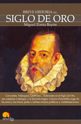 Miguel Zorita Bayón Breve historia del Siglo de Oro (Spanish Edition)