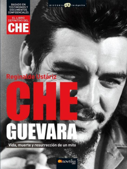 Reginaldo Ustariz Arze - Che Guevara: Vida, muerte y resurreción de un mito