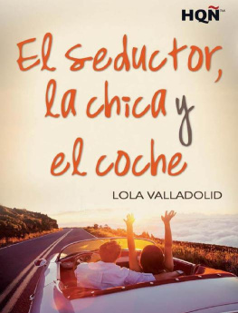 Lola Valladolid - El seductor, la chica y el coche
