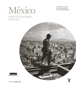 Unknown México a través de la fotografía (1839-2010)