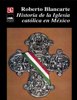 Roberto Blancarte Historia de la iglesia católica en México (1929-1982)