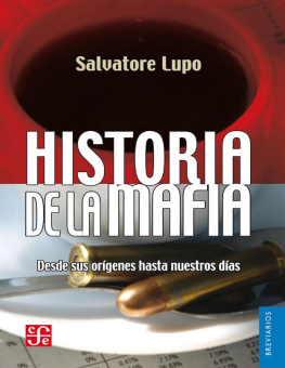 Salvatore Lupo - Historia de la mafia. Desde sus orígenes hasta nuestros días
