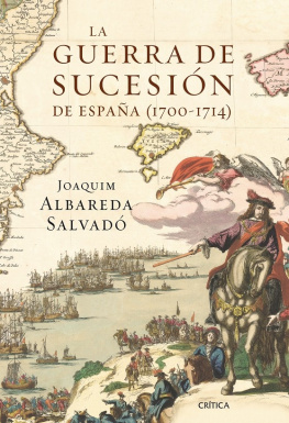 Joaquim Albareda Salvadó - La guerra de Sucesión de España (1700-1714)