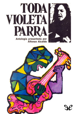 Alfonso Alcalde Toda Violeta Parra