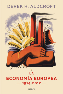 Derek H. Aldcroft - La economía europea. 1914-2012