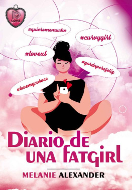 Melanie Alexander - Diario de una Fatgirl (Spanish Edition)