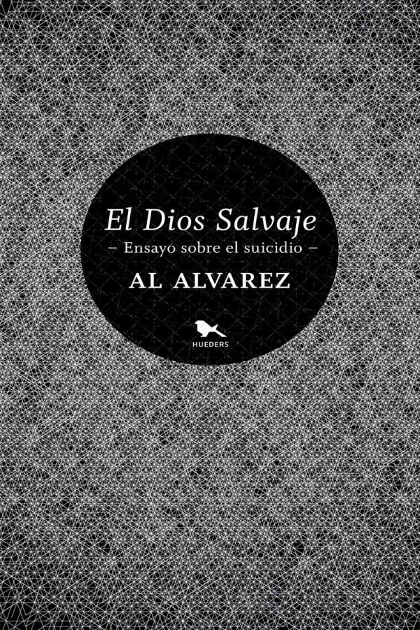 Al Álvarez El Dios salvaje ensayo sobre el suicidio Santiago de Chile - photo 1