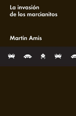 Martin Amis La invasión de los marcianitos
