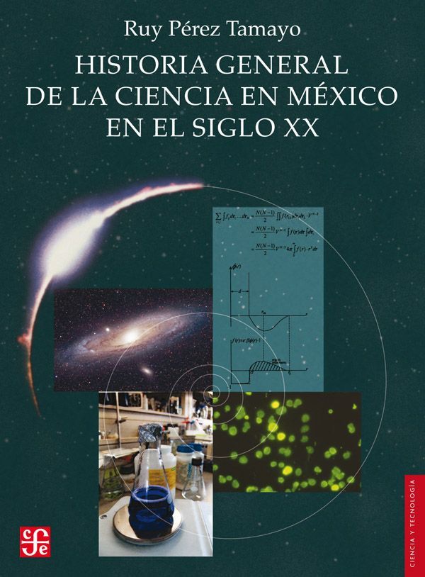 Historia general de la ciencia en México en el siglo XX Ruy Pérez Tamayo - photo 1