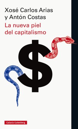 Xosé Carlos Arias La nueva piel del capitalismo