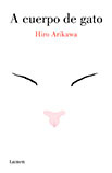 Hiro Arikawa - A cuerpo de gato