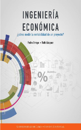 Pedro Arroyo Gordillo - Ingeniería económica: ¿Cómo medir la rentabilidad de un proyecto? (Spanish Edition)