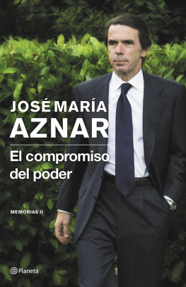 José María Aznar - Memorias II. El compromiso del poder