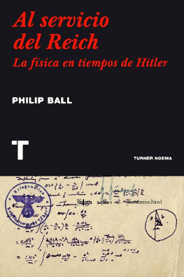 Philip Ball Al servicio del Reich