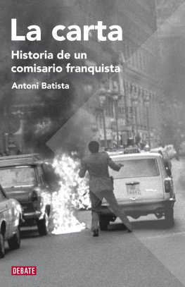 Antoni Batista La carta. Historia de un comisario franquista