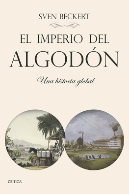 Sven Beckert El imperio del algodón. Un historia global