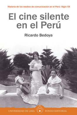 Ricardo Bedoya El cine silente en el Perú