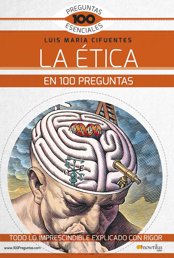 La ética en 100 preguntas La ética en 100 preguntas Luis María Cifuentes - photo 1