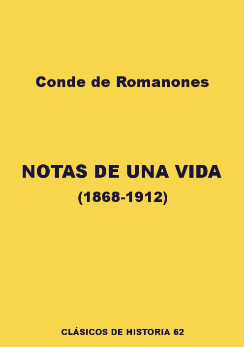 ÁLVARO DE FIGUEROA CONDE DE ROMANONES NOTAS DE UNA VIDA 1868-1912 - photo 1
