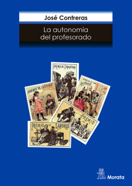 José Contreras La autonomía del profesorado (Spanish Edition)