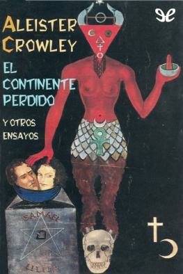 Aleister Crowley El continente perdido y otros ensayos