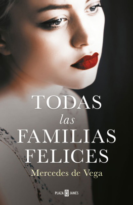 Mercedes de Vega Todas las familias felices (Spanish Edition)