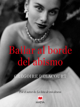 Grégoire Delacourt Bailar al borde del abismo (Éxitos literarios) (Spanish Edition)