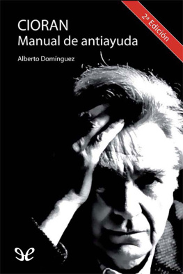 Alberto Domínguez - Cioran, Manual de antiayuda