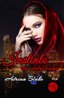 Adrian Blake - Instinto de seducción (Spanish Edition)
