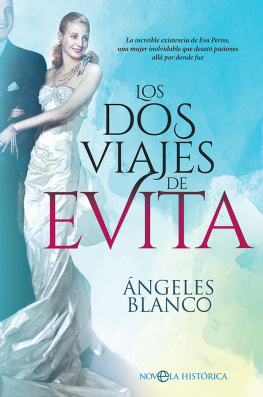 Ángeles Blanco Los dos viajes de Evita