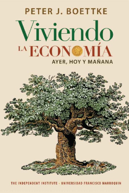 Peter J. Boettke - Viviendo la economía: ayer, hoy y mañana (Spanish Edition)