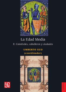 Eco - La Edad Media, II. Catedrales, caballeros y ciudades