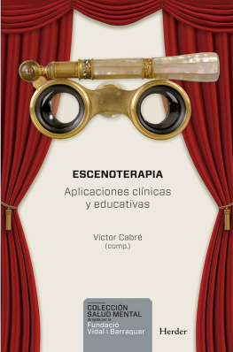 Victor Cabré Escenoterapia: aplicaciones clínicas y educativas