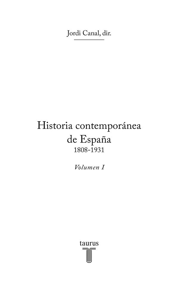 Historia contemporánea de España Volumen I 1808-1931 - image 1