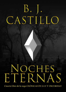 B.J. Castillo - Noches Eternas (Crónicas de Luz y Oscuridad nº 4) (Spanish Edition)