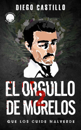 Diego Castillo - El orgullo de Morelos 2: Que los cuide Malverde (Las Historias de La Ciudad) (Spanish Edition)
