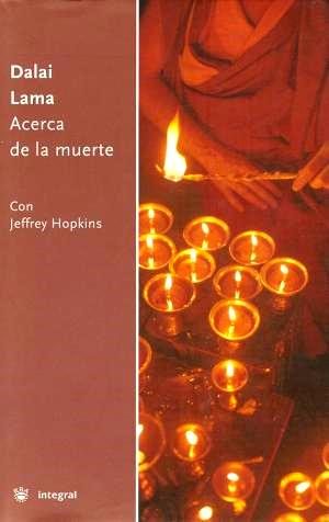 DALAI LAMA JERRFEY HOPKINS Acerca de la muerte Traducción de Daniel Menezo - photo 1