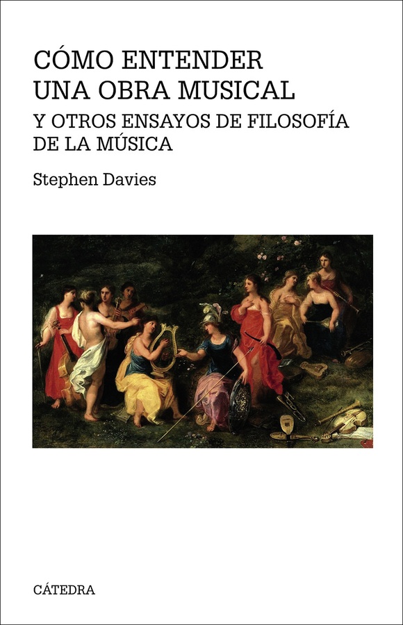 Stephen Davies Cómo entender una obra musical y otros ensayos de Filosofía de - photo 1
