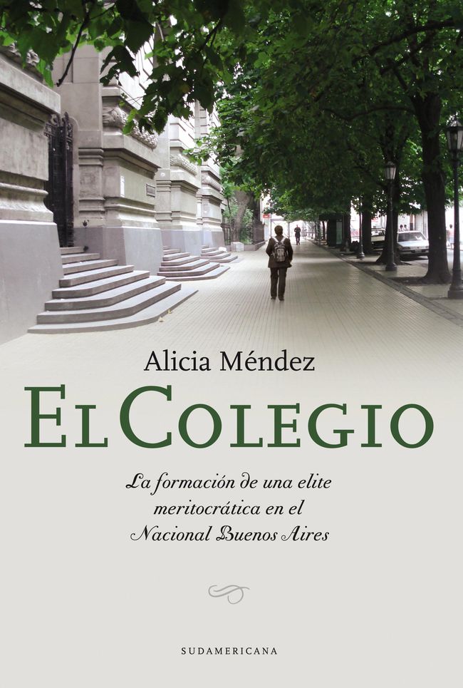 Alicia Méndez El Colegio La formación de una elite meritocrática en el - photo 1