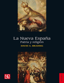 David Brading - La Nueva España. Patria y religión