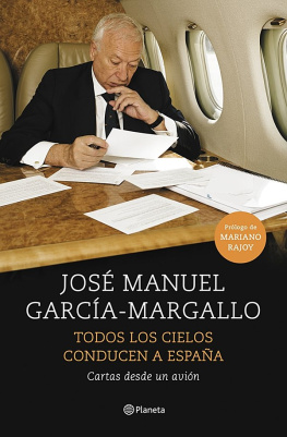 José Manuel García-Margallo Todos los cielos conducen a España