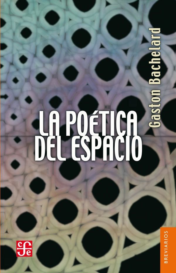 La poética del espacio Gaston Bachelard Traducción de Ernestina de - photo 1